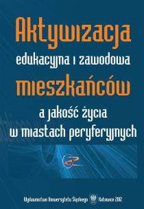 Aktywizacja edukacyjna i zawodowa mieszkańców.... Autor: red. Adam Bartoszek, Swadźba Urszula. Multiszop.pl Okładka książki Aktywizacja edukacyjna i zawodowa mieszkańców...