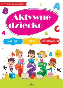 Okładka książki Aktywne dziecko