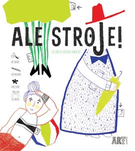 Ale stroje! - uszkodzone. Autor: Adelina Sandecka. Multiszop.pl Okładka książki Ale stroje! - uszkodzone