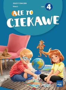 Ale to ciekawe SP2 ćw cz.4 + zakładka. Autor: Beata Skrzypiec, Jolanta Okuniewska, Sabina Piłat. Multiszop.pl Okładka książki Ale to ciekawe SP2 ćw cz.4 + zakładka