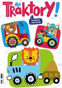 Okładka książki Ale traktory! Kolorowanka z naklejkami