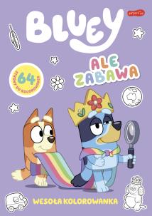 Okładka książki Ale zabawa. Bluey. Wesoła kolorowanka