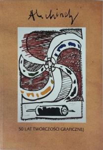 Okładka książki Alechinsky. 50 lat twórczości graficznej