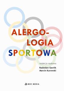 Alergologia sportowa. Autor: Gawlik Radosław, Marcin Kurowski. Multiszop.pl Okładka książki Alergologia sportowa