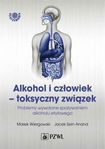 Okładka książki Alkohol i człowiek - toksyczny związek