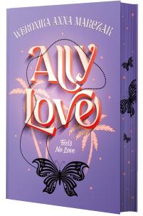 ally love feels no love Tom 1. Autor: Marczak Weronika. Multiszop.pl Okładka książki ally love feels no love Tom 1
