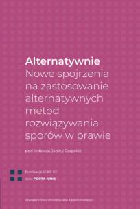 Alternatywnie. Nowe spojrzenia na zastosowanie.... Autor: CZAPSKA JANINA. Multiszop.pl Okładka książki Alternatywnie. Nowe spojrzenia na zastosowanie...