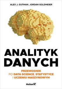 Okładka książki Analityk danych. Przewodnik po data science, statystyce i uczeniu maszynowym