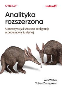 Okładka książki Analityka rozszerzona. Automatyzacja i sztuczna inteligencja w podejmowaniu decyzji