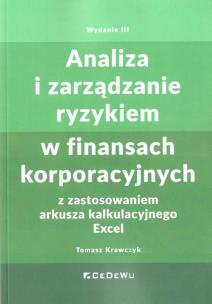 Okładka książki Analiza i zarządzanie ryzykiem w finansach.. w.3