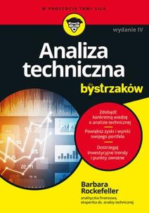 Analiza techniczna dla bystrzaków wyd. 4. Autor: Barbara Rockefeller. Multiszop.pl Okładka książki Analiza techniczna dla bystrzaków wyd. 4