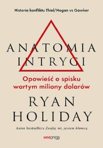 Okładka książki Anatomia intrygi. Opowieść o spisku wartym miliony dolarów