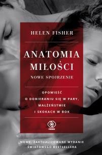 Anatomia miłości - nowe spojrzenie. Autor: Helen E. Fisher. Multiszop.pl Okładka książki Anatomia miłości - nowe spojrzenie