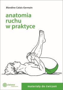 Okładka książki Anatomia ruchu w praktyce T.2 Materiały do ćwiczeń