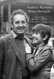 Okładka książki Andrzej i Krystyna Późne obowiązki