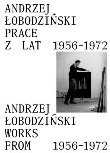 Okładka książki Andrzej Łobodziński. Prace z lat 1956-1972