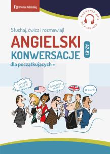 Okładka książki Angielski. Konwersacje dla poczatkujących + A2-B1