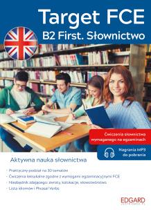 Angielski. Target FCE. B2 First. Słownictwo. Autor: Opracowanie zbiorowe. Multiszop.pl Okładka książki Angielski. Target FCE. B2 First. Słownictwo
