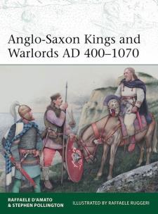 Okładka książki Anglo-Saxon Kings and Warlords AD 400-1070