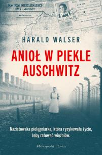 Okładka książki Anioł w piekle Auschwitz