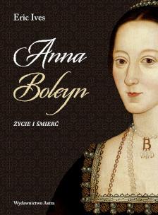 Okładka książki Anna Boleyn. Życie i śmierć