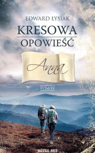 Okładka książki Anna. Kresowa opowieść. Tom 4