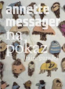 Annette Messager. Na pokaz. Autor: Annette Messager, Tomczak Joanna. Multiszop.pl Okładka książki Annette Messager. Na pokaz