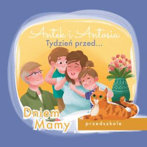 Okładka książki Antek i Antosia. Tydzień przed... Dniem Mamy
