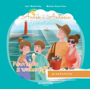 Okładka książki Antek i Antosia. Tydzień przed… Powrotem z wakacji