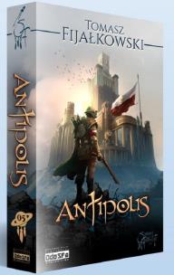 Antipolis. Autor: Fijałkowski Tomasz. Multiszop.pl Okładka książki Antipolis