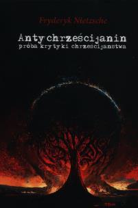 Okładka książki Antychrześcijanin próba krytyki chrześcijaństwa