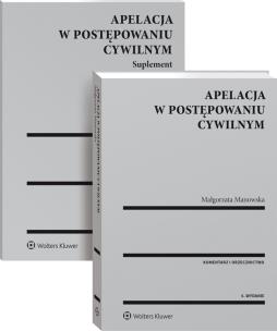 Apelacja w postępowaniu cywilnym. Komentarz. Orzecznictwo. Autor: Manowska Małgorzata. Multiszop.pl Okładka książki Apelacja w postępowaniu cywilnym. Komentarz. Orzecznictwo