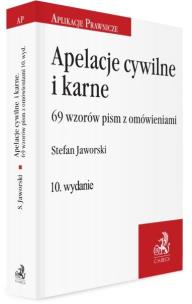 Apelacje cywilne i karne. 69 wzorów pism.... Autor: Jaworski Stefan. Multiszop.pl Okładka książki Apelacje cywilne i karne. 69 wzorów pism...