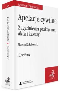 Okładka książki Apelacje cywilne. Zagadnienia praktyczne, akta...