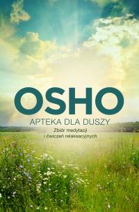 Apteka dla duszy. Autor: Osho. Multiszop.pl Okładka książki Apteka dla duszy
