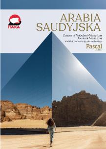 Arabia Saudyjska. Autor: Nabulssi-Masełbas Zuzanna, Masełbas Dominik. Multiszop.pl Okładka książki Arabia Saudyjska