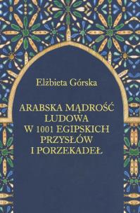 Okładka książki Arabska mądrość ludowa w 1001 egipskich przysłów