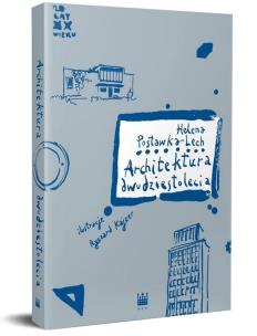 Architektura dwudziestolecia wyd. 2022. Autor: Helena Postawka-Lech. Multiszop.pl Okładka książki Architektura dwudziestolecia wyd. 2022