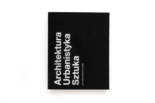 Architektura Urbanistyka Sztuka. Autor: Sławomira Gzella. Multiszop.pl Okładka książki Architektura Urbanistyka Sztuka