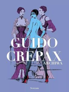 Okładka książki Archiwa tom T.1 Guido Crepax