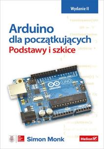 Okładka książki Arduino dla początkujących. Podstawy i szkice. Wydanie II