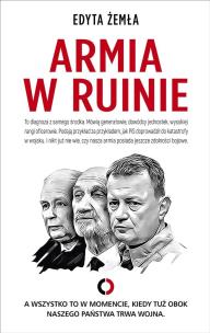 Armia w ruinie. Autor: Edyta Żemła. Multiszop.pl Okładka książki Armia w ruinie