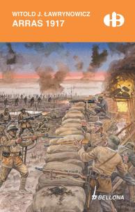 Arras 1917. Autor: Ławrynowicz Witold J.. Multiszop.pl Okładka książki Arras 1917