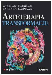 Arteterapia Transformacje. Autor: Wiesław Karolak, Karolak Barbara. Multiszop.pl Okładka książki Arteterapia Transformacje