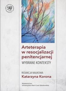 Arteterapia w resocjalizacji penitencjarnej Wybrane konteksty. Autor: Korona Katarzyna red.. Multiszop.pl Okładka książki Arteterapia w resocjalizacji penitencjarnej Wybrane konteksty