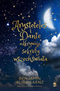 Arystoteles i Dante odkrywają sekrety wszechświata (edycja specjalna). Autor: Saenz Benjamin Alire. Multiszop.pl Okładka książki Arystoteles i Dante odkrywają sekrety wszechświata (edycja specjalna)