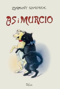 As i Murcio. Autor: Wyrobek Zygmunt. Multiszop.pl Okładka książki As i Murcio