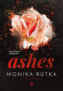 Ashes. Autor: Monika Rutka. Multiszop.pl Okładka książki Ashes