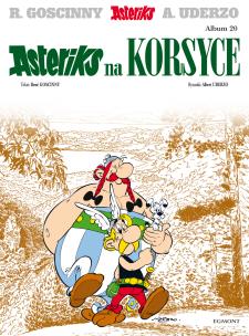 Asteriks na Korsyce. Asteriks. Tom 20. Autor: René Goscinny, Albert Uderzo. Multiszop.pl Okładka książki Asteriks na Korsyce. Asteriks. Tom 20