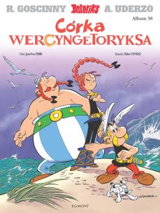 Asteriks T.38 Córka Wercyngetoryksa. Autor: Jean-Yves Ferri, Didier Conrad, Andrzej Frybes, M. Multiszop.pl Okładka książki Asteriks T.38 Córka Wercyngetoryksa